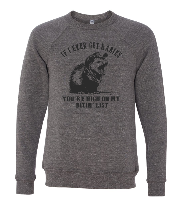 If I Ever Get Rabies, You're High on My Bitin List