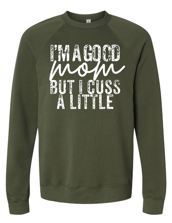 I'm a good mom, but I cuss a little